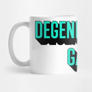 Degenerate Gambler green Mug